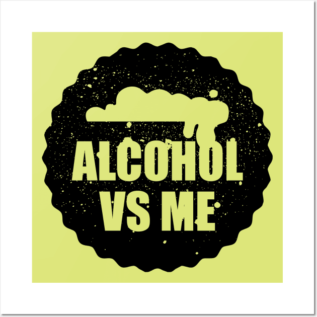Alcohol VS Me Wall Art by MZeeDesigns
